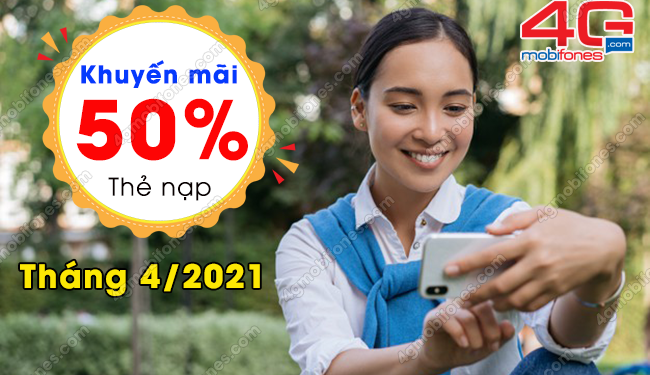 Cập nhật: Lịch khuyến mãi 50% thẻ nạp MobiFone tháng 4/2021