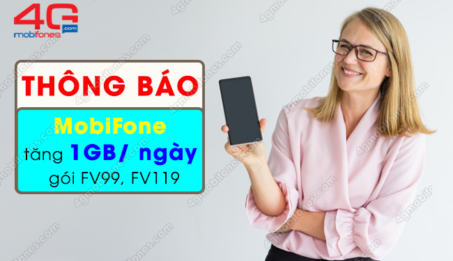 SỐC: Tăng 1GB data/ ngày gói FV99, FV119 MobiFone giải trí thả ga