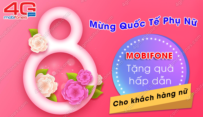 Nhận quà 8/3 từ MobiFone cho khách hàng nữ tại khu vực 8