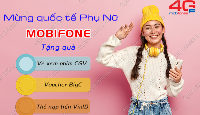 MobiFone tặng vé xem phim, voucher BigC, Thẻ nạp tiền VinID mừng 8/3