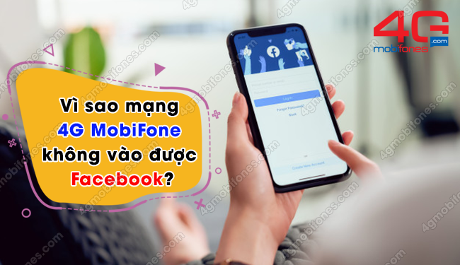 3 lý do khiến mạng 4G MobiFone không vào được Facebook