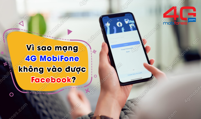 vi sao mang 4g mobifone khong vao duoc facebook