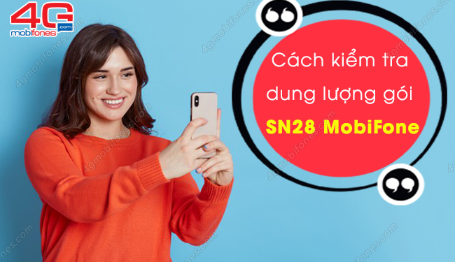 Cách kiểm tra dung lượng gói SN28 MobiFone