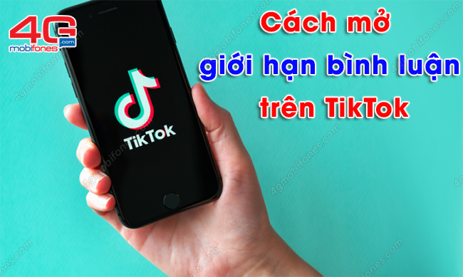 cach mo gioi han binh luan tren tiktok