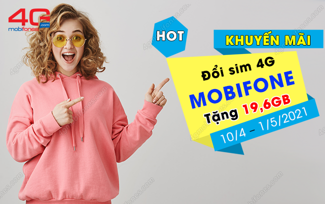 mobifone khuyen mai doi sim 4g tang 196gb