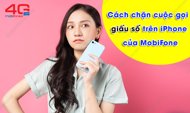 cach chan cuoc goi giau so tren iphone cua mobifone