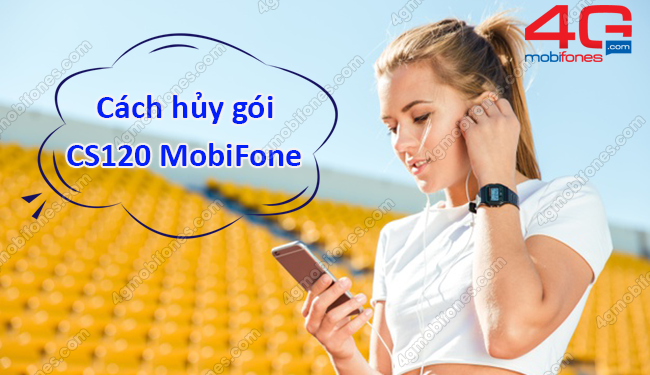 2 Cách hủy gói CS120 MobiFone tiết kiệm 120.000đ cho tài khoản