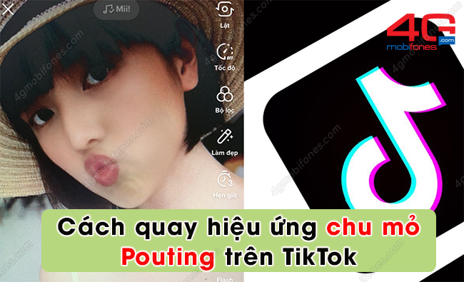 cach quay hieu ung chu mo pouting tren tiktok