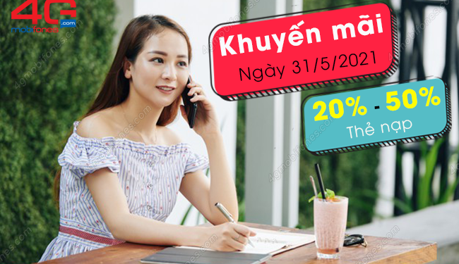 HOT: Khuyến mãi 20%, 50% giá trị thẻ nạp MobiFone ngày 31/5/2021