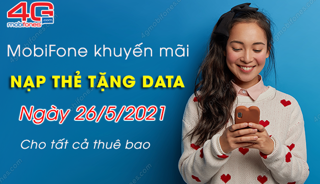 Khuyến mãi nạp thẻ MobiFone tặng data ngày 26/5/2021