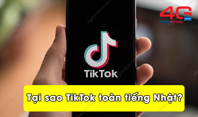 tai sao tiktok toan tieng nhat