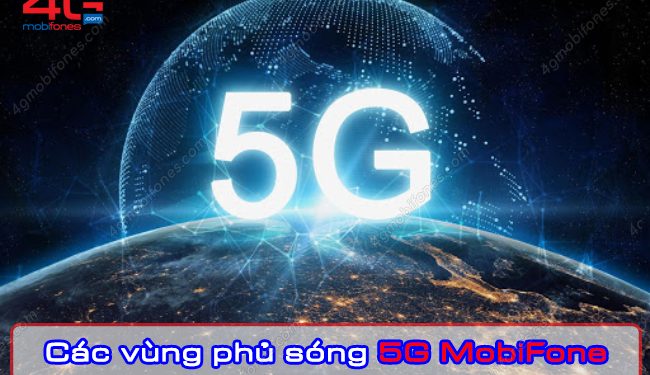 Cập nhật ngay vùng phủ sóng 5G MobiFone mới nhất