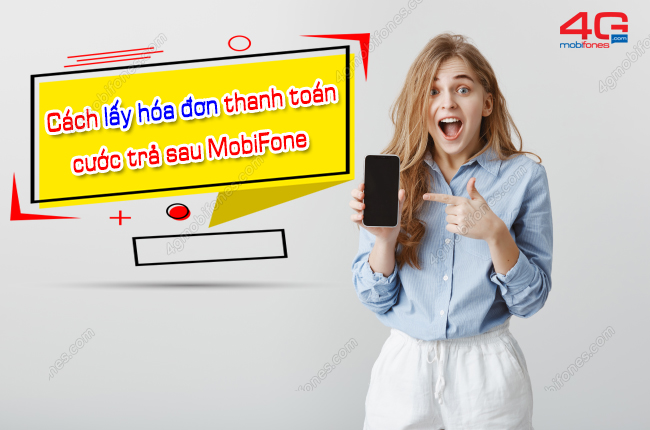 cach lay hoa don thanh toan cuoc tra sau cua MobiFone