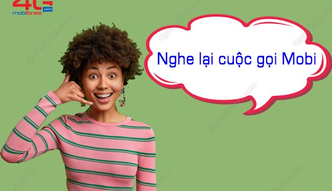 Làm thế nào để nghe lại cuộc gọi chưa ghi âm MobiFone?