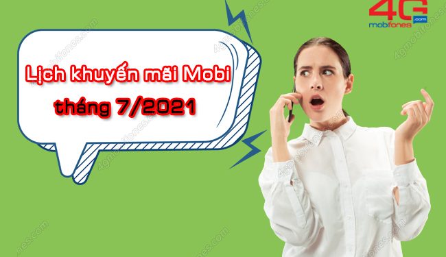 Lịch khuyến mãi MobiFone tháng 7/2021 chi tiết nhất