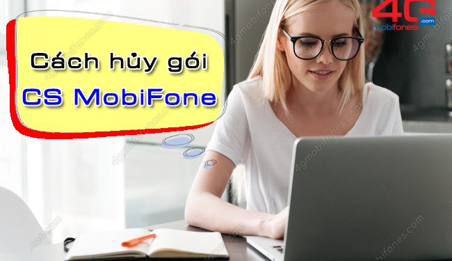 Hướng dẫn 2 cách hủy gói CS MobiFone đơn giản nhất