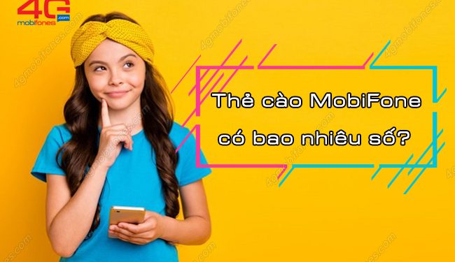 Bạn đã biết thẻ cào MobiFone có bao nhiêu số chưa?