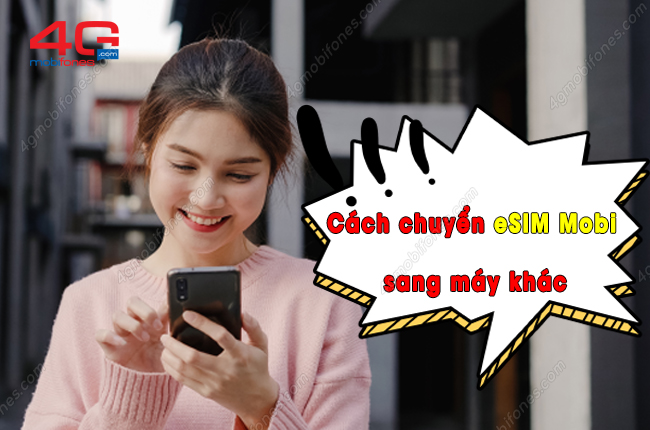 chuyen esim mobifone sang may khac