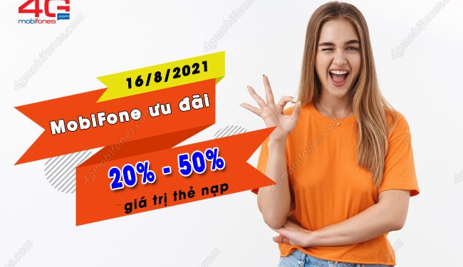 MobiFone khuyến mãi 20%, 50% thẻ nạp TOÀN QUỐC ngày 16/8/2021