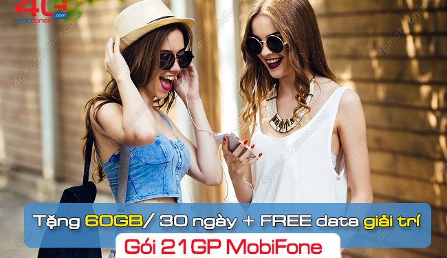 Gói cước 21GP MobiFone 59k tặng 60GB/ 30 ngày, FREE data giải trí