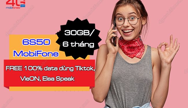 Gói cước 6S50 MobiFone 300k/ 6 tháng nhận 30GB, Free Tiktok, VieON