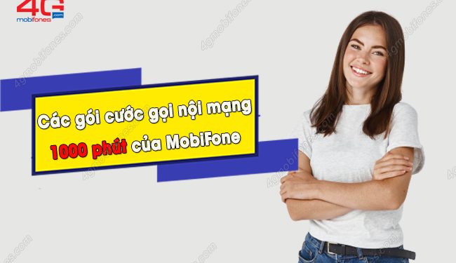 Cập nhật cách đăng ký gọi nội mạng MobiFone 1000 phút siêu dễ