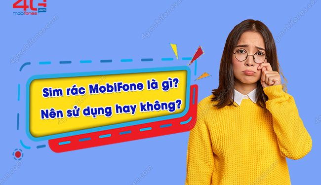 Sim rác của MobiFone là gì? Có nên sử dụng không?