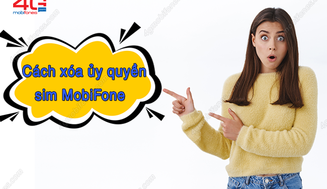 Cách hủy ủy quyền sim Mobi khi không còn nhu cầu đơn giản