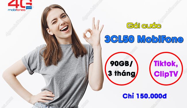 Nhận 90GB, Free Tiktok, ClipTV dùng 3 tháng từ gói 3CL50 MobiFone