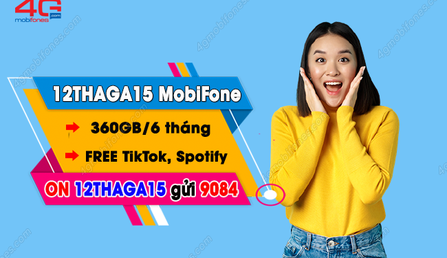 Đăng ký gói 12THAGA15 MobiFone nhận 360GB, giải trí không giới hạn