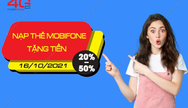 3 chương trình MobiFone khuyến mãi nạp thẻ ngày 16/10/2021