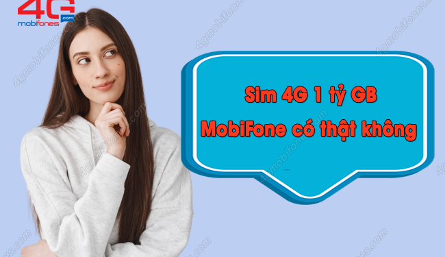 Thực hư về sim 1 tỷ GB MobiFone đang gây sốt trên thị trường