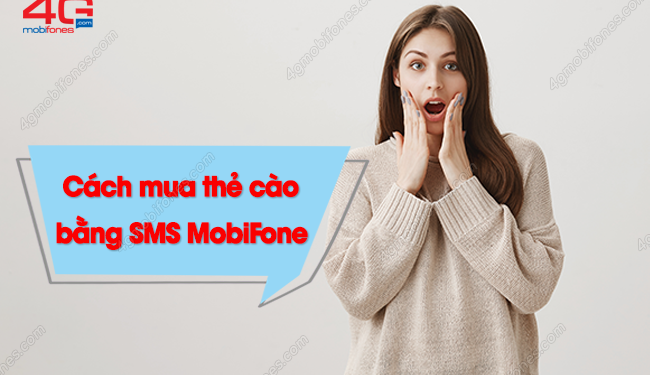 Cách mua thẻ điện thoại bằng SMS MobiFone như thế nào?