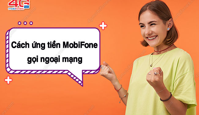 Bật mí cách ứng tiền MobiFone gọi điện ngoại mạng cho mọi thuê bao