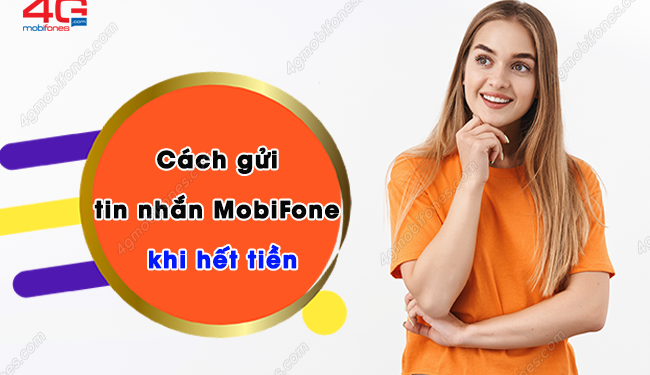 Cách nhắn tin khi điện thoại hết tiền MobiFone ít người biết