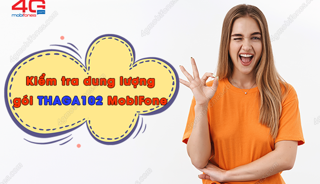 4 cách tra cứu dung lượng gói cước THAGA102 MobiFone siêu dễ