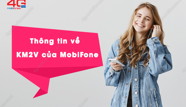 Tài khoản KM2V MobiFone là gì? Cách sử dụng như thế nào?