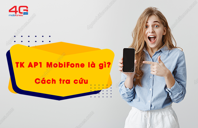 tk ap1 mobifone la gi