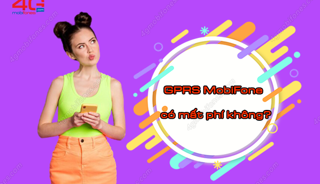 Giải đáp: Dịch vụ GPRS của MobiFone có mất phí không?