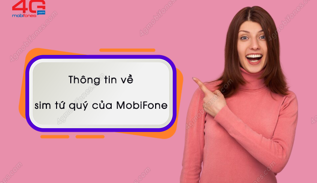 Thông tin về sim MobiFone tứ quý đang được ưa chuộng