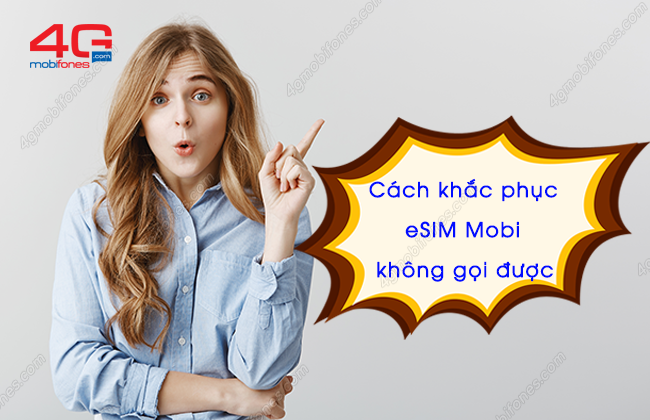 cach khac phuc esim mobi khong goi duoc