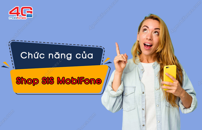 chuc nang cua shop sis mobifone