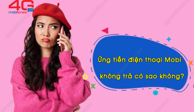 XEM NGAY: Không trả tiền ứng cho MobiFone có sao không?