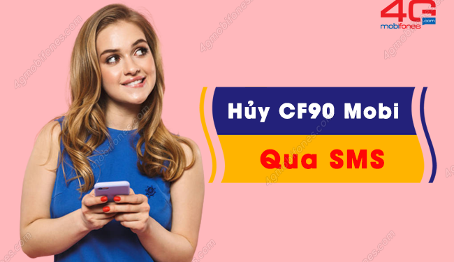 Hủy gói cước CF90 MobiFone qua tin nhắn cực nhanh