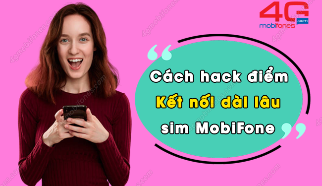 Mẹo hack điểm tích lũy KNDL của MobiFone cực đơn giản