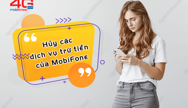 Làm thế nào để hủy các dịch vụ trừ tiền trên sim MobiFone?