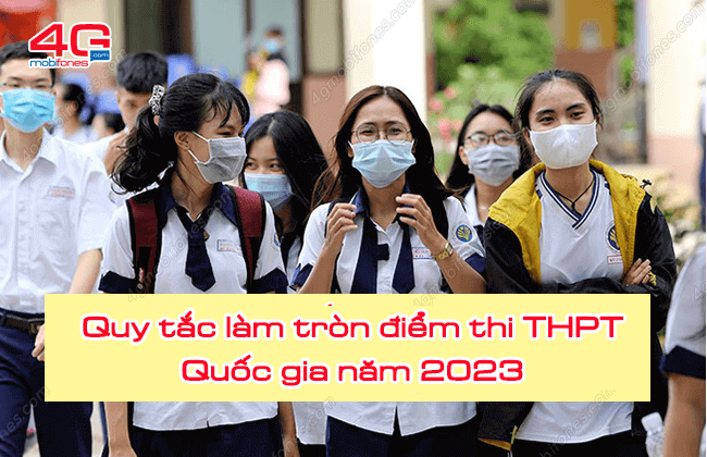 quy tac lam tron diem thi thpt quoc gia 2023