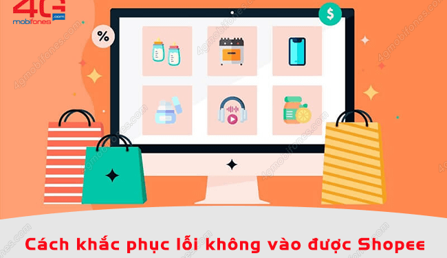 Shopee bị lỗi không vào được phải làm sao?