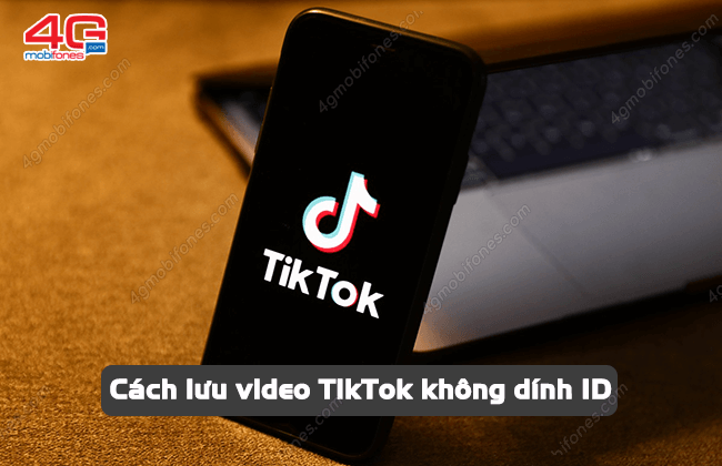 cach luu video tiktok khong dinh id