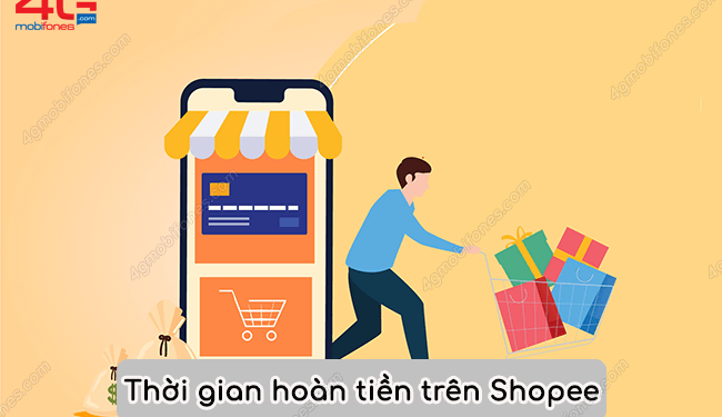 Thời gian hoàn tiền trên Shopee mất bao lâu?